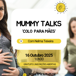 1ª Edição - Mummy Talks – Colo para Mães