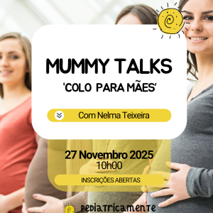 2.ª Edição — Mummy Talks: Colo para Mães